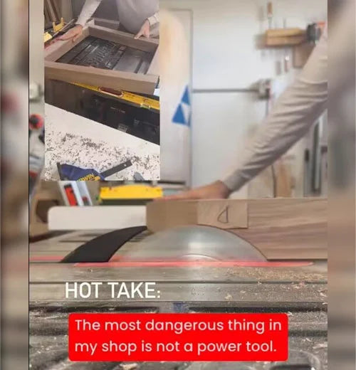 The Most Dangerous Thing in the Wood Shop Isn't a Power Tool?