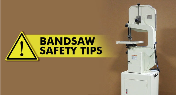 Bandsaw safety tips