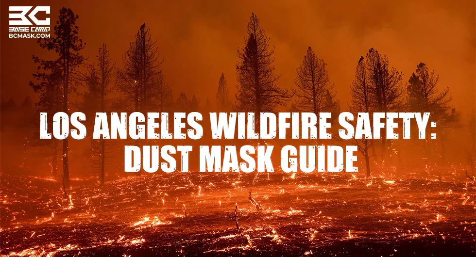 LOS ANGELES WILDFIRE SAFETY DUST MASK GUIDE