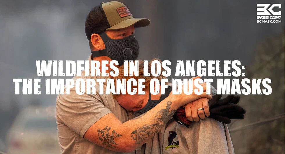 WILDFIRES IN LOS ANGELES THE IMPORTANCE OF DUST MASKS