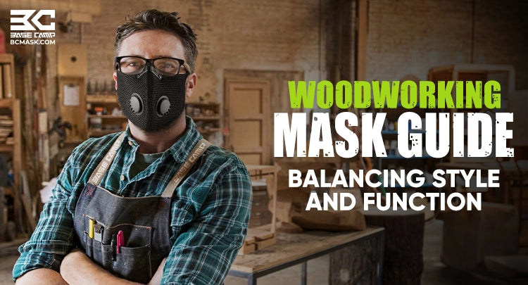 BASE CAMP Mask, BCMASK, woodworking dust mask, BASE CAMP M Pro dust mask